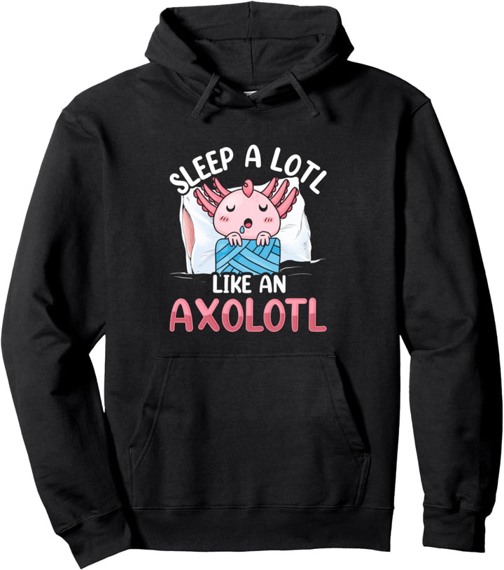 Funny Sleeping Axolotl Salamander Aquatic Hilarious Lover Pullover Hoodie
