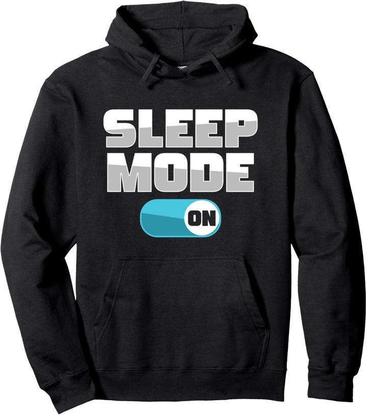 Schlafmodus An Schlafen Langschläfer Schlafwandeln Müde Faul Pullover Hoodie
