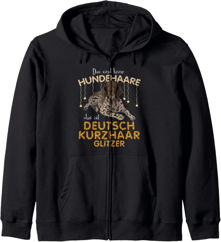 Das sind keine Hundehaare das ist Deutsch Kurzhaar Kapuzenjacke