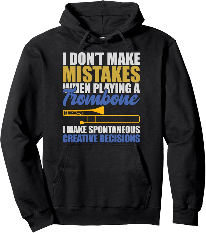 Ich mache keine Fehler beim Posaune spielen Posaunist Pullover Hoodie