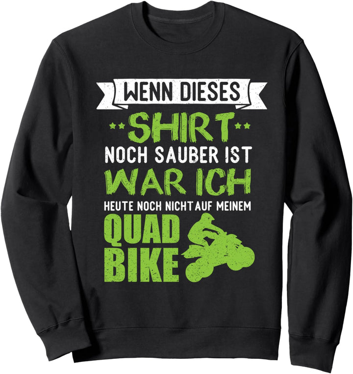 Lustiges Quad Bike Shirt Offroad ATV Quadrider Spruch Sweatshirt