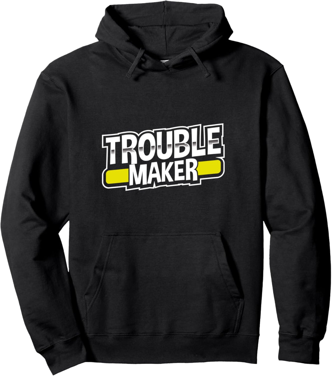 Trouble Maker Pullover Hoodie