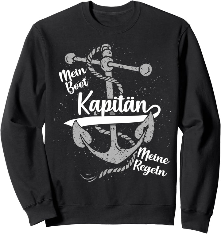 Mein Boot Meine Regeln Kapitän Segler und Skipper Segel Sweatshirt