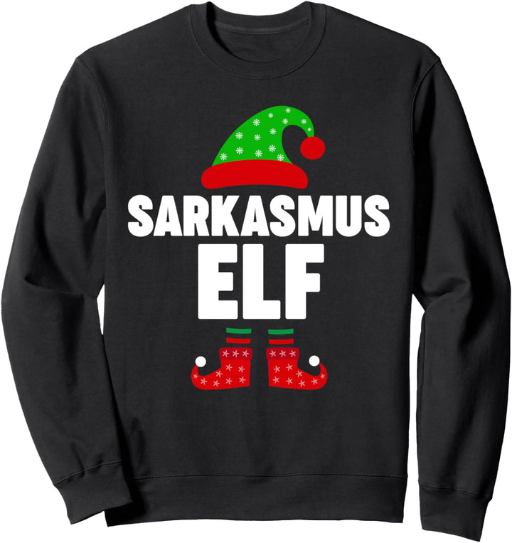 Weinachten Weihnachtself Sarkasmus Elf Elfen Sweatshirt