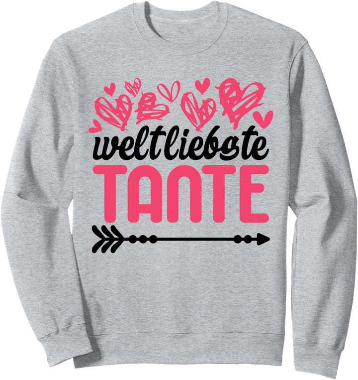 Beste Tante Spruch Geburtstag Weltliebste Tante Sweatshirt