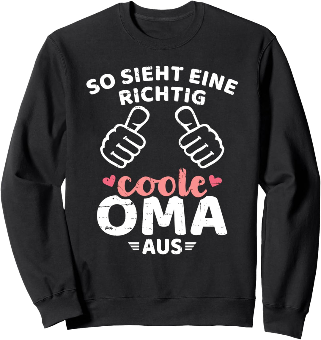 So sieht eine coole Oma aus Sweatshirt