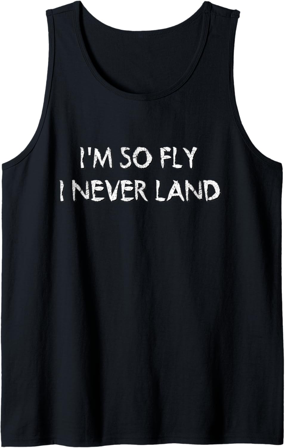 Weisser Text mit Aufschrift "I'm So Fly I Never Land" Tank Top