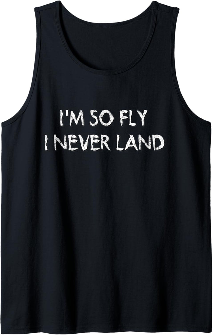 Weisser Text mit Aufschrift "I'm So Fly I Never Land" Tank Top