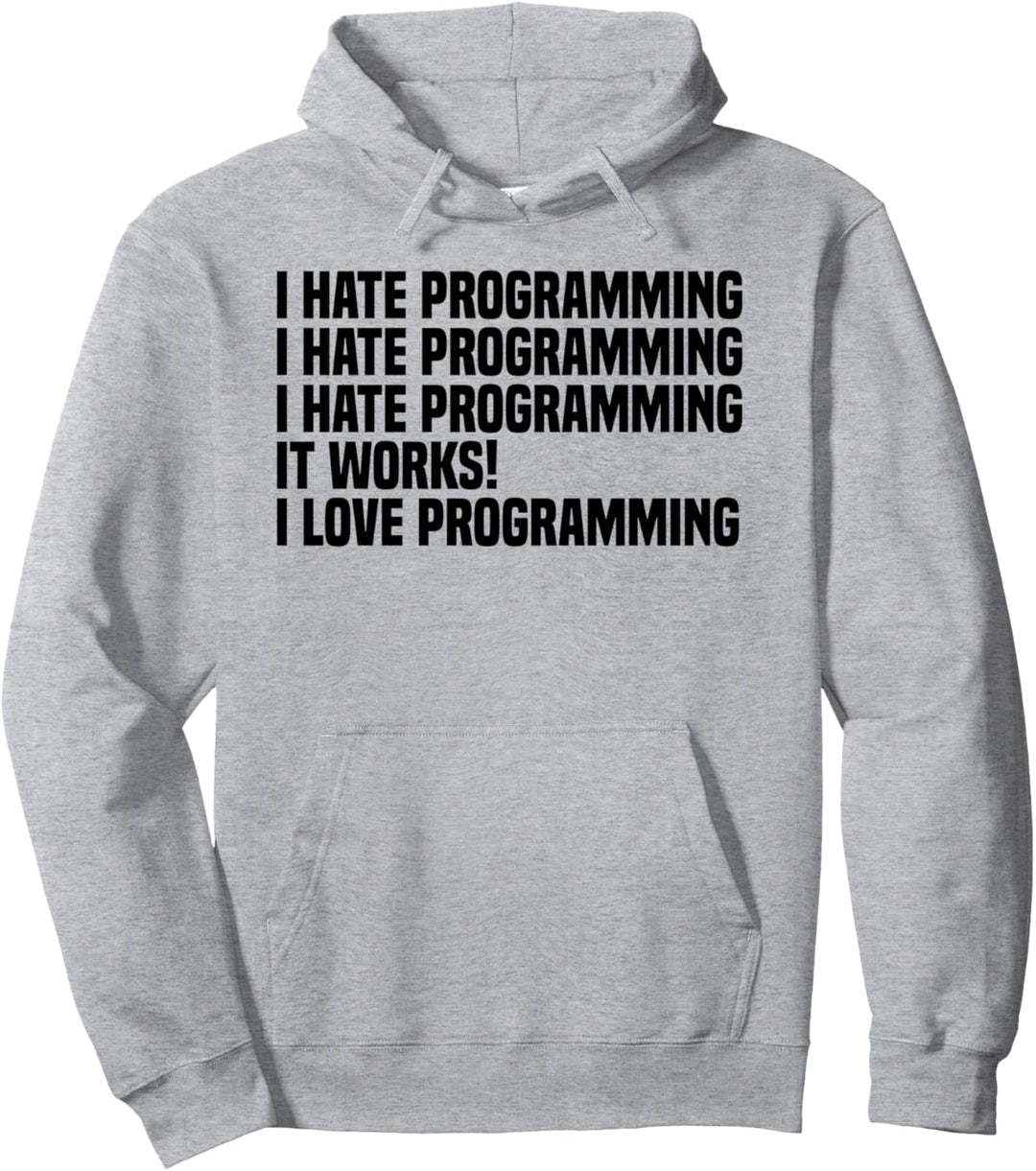 Lustiger Computerprogrammierer, ich hasse Programmieren Pullover Hoodie