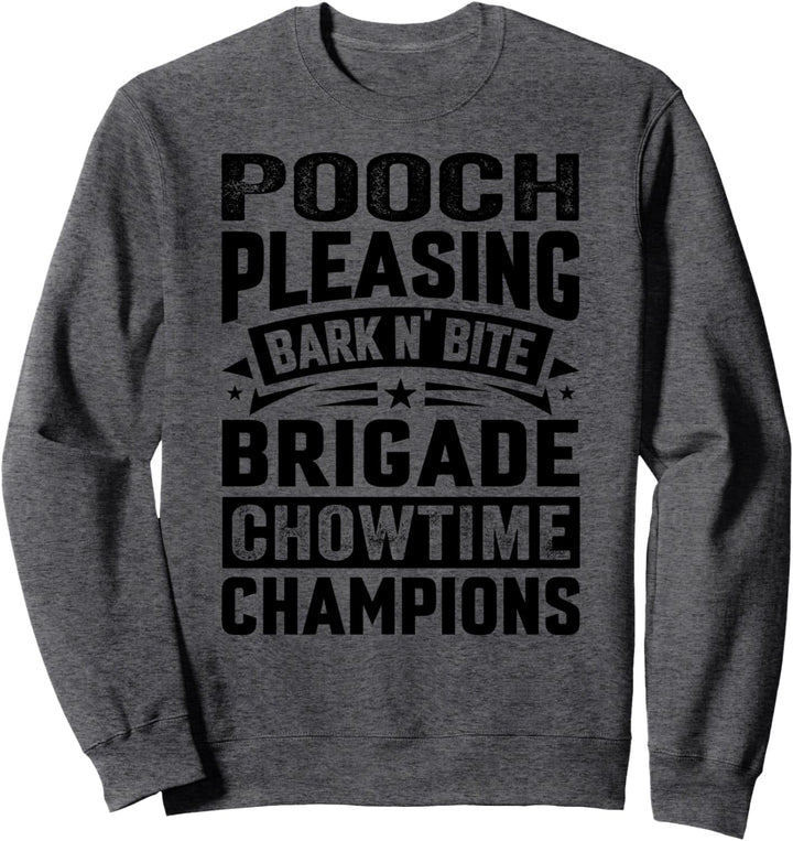 Pooch-Pleasing Bark n' Bite Brigade Chowtime Champions Sweatshirt