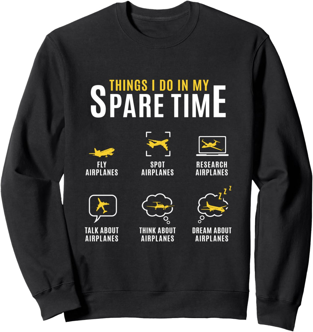 Things I Do In Spare Time Ariplane Flugzeug Pilot Geschenke Sweatshirt