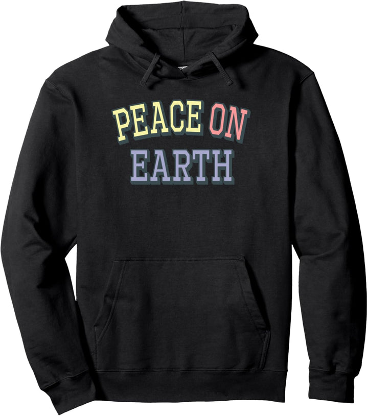 Peace On Earth Collegiate Pullover Hoodie