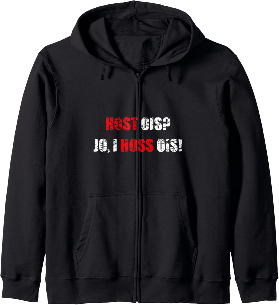 Host Ois Österreich Design I Dialekt Wien Bayern Sprache Kapuzenjacke