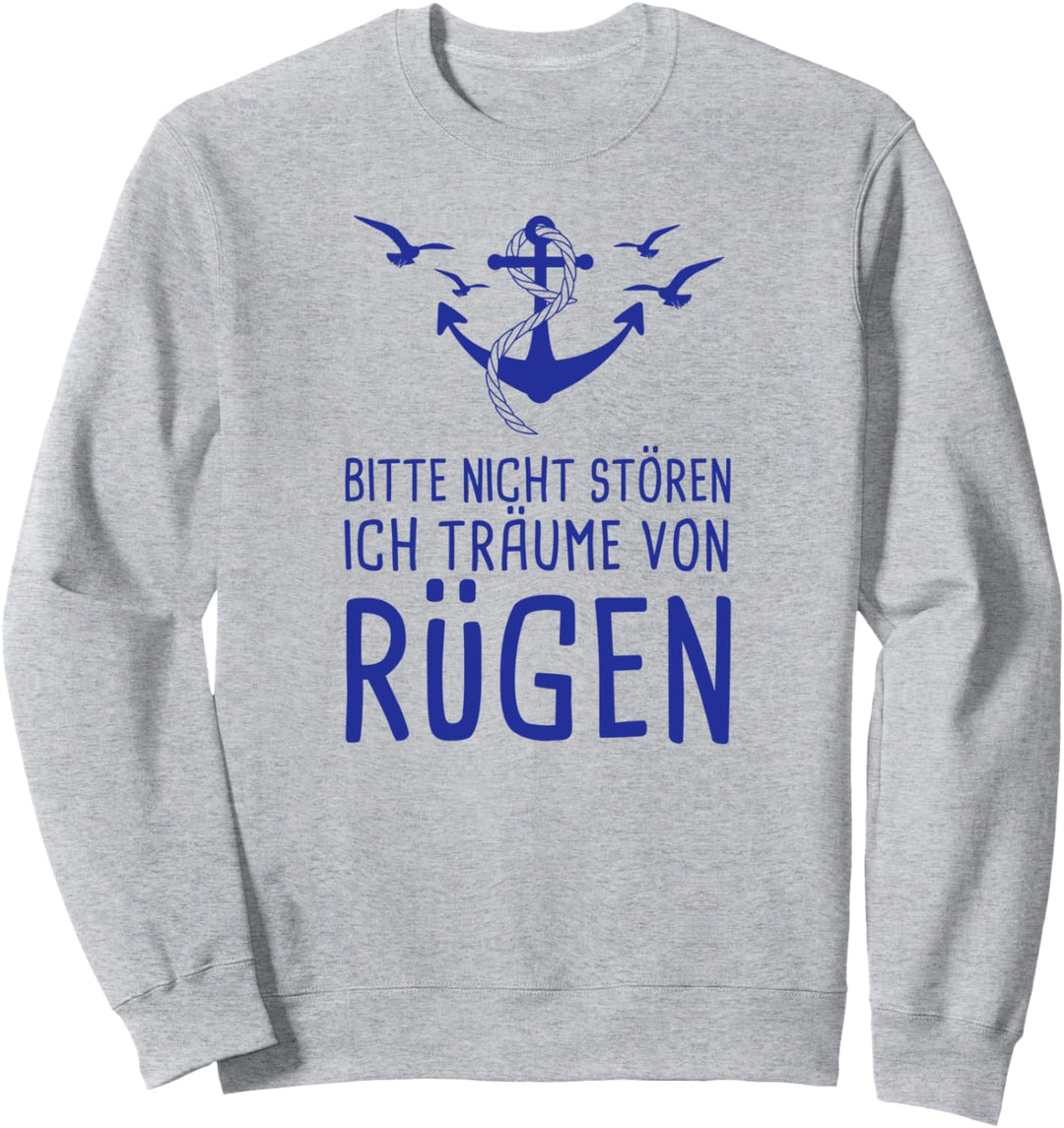 Ostsee Bitte Nicht Stören Ich Träume Von Rügen Sweatshirt