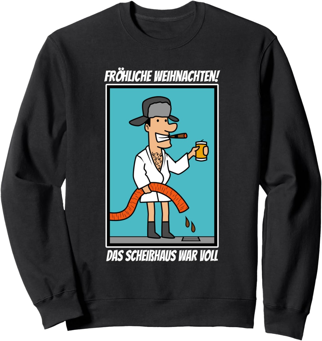 Funny Christmas - Frohe Weihnachten das Scheisshaus war voll Sweatshirt