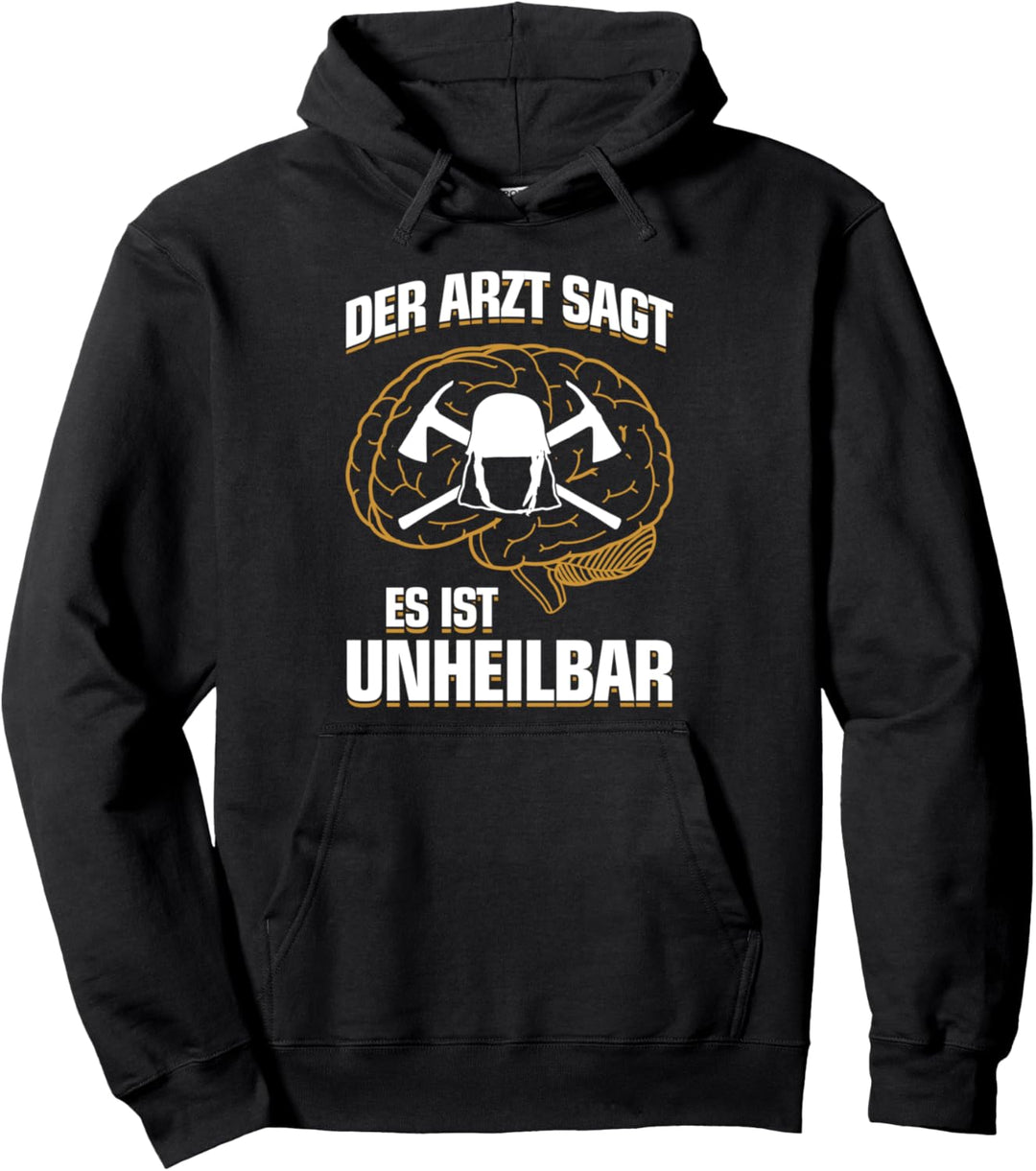 ...es ist unheilbar - Feuerwehr Ausrüstung Feuerwehr Pullover Hoodie