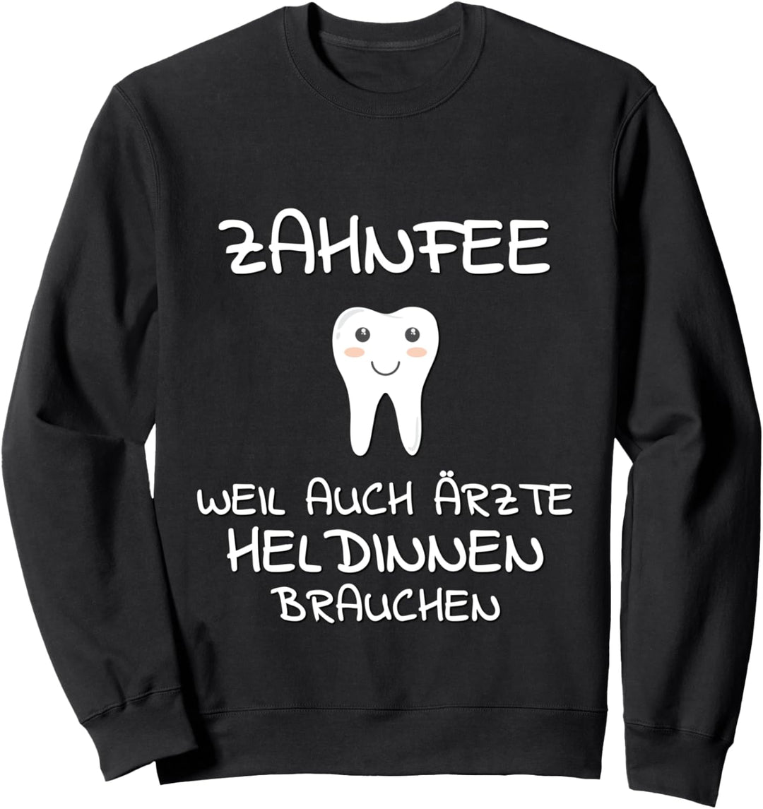 Zahnfee T-Shirt lustiger Spruch Sweatshirt