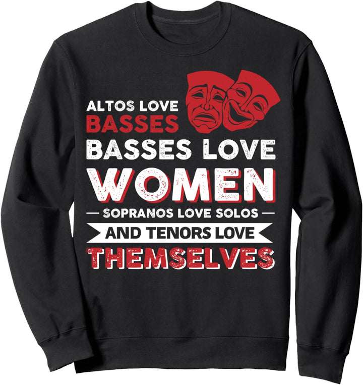 Sopranos lieben Solos und Tenoren lieben die Opera der Themen. Sweatshirt
