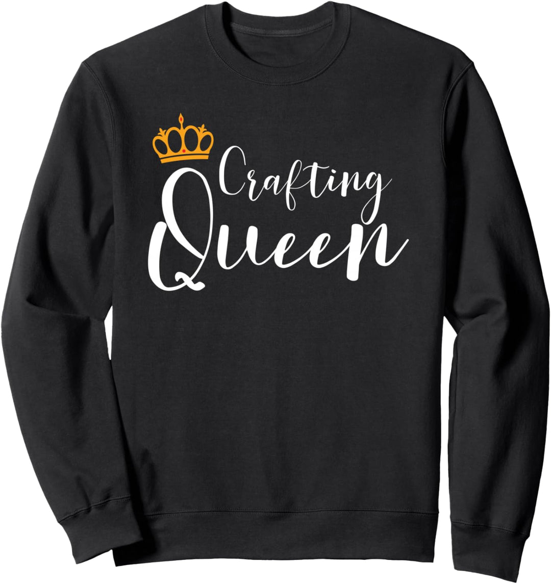 Crafting Quotes Crafting Queen Teen Girls Women Craft Lover Sweatshirt