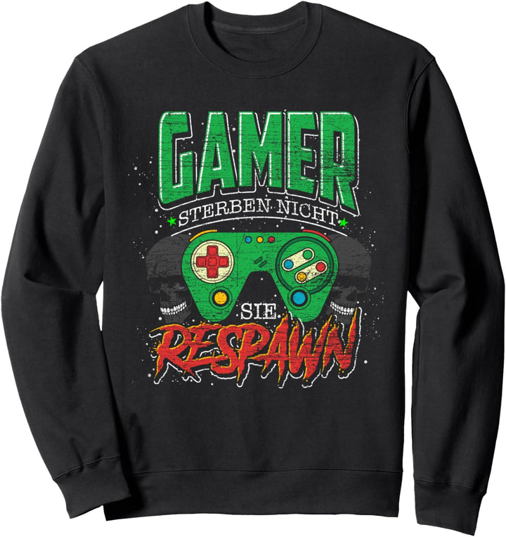 Gamer sterben nicht sie respawn Lustiges Videospiel Gaming Sweatshirt
