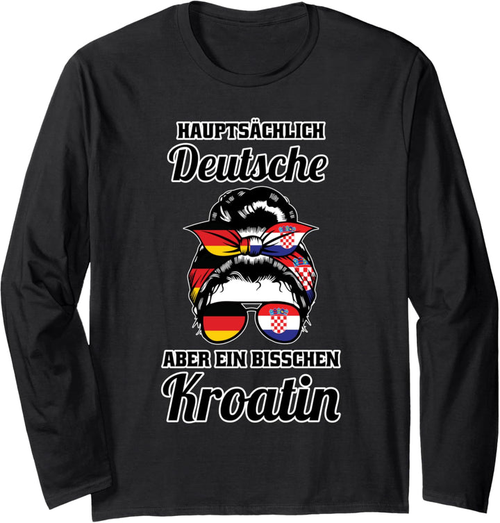 Deutsche & Kroatin Deutsche Kroatin Langarmshirt