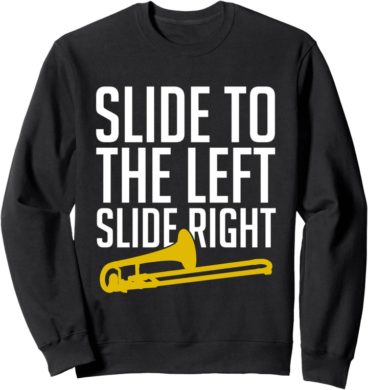 Slide To The Left Slide Right Posaune Spieler Sweatshirt