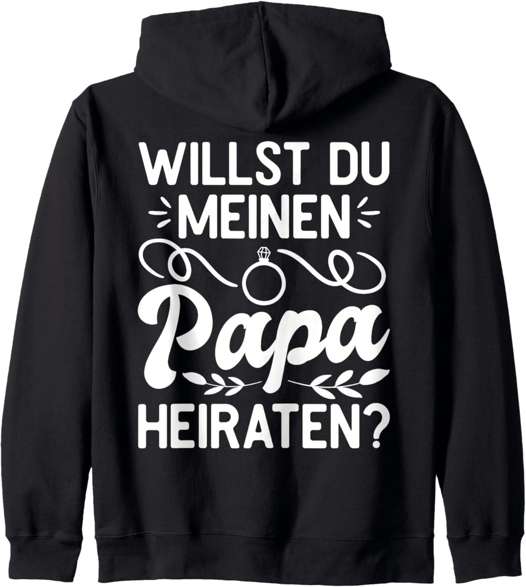 Willst du meinen Papa heiraten? Sohn Tochter Antrag Hochzeit Kapuzenjacke