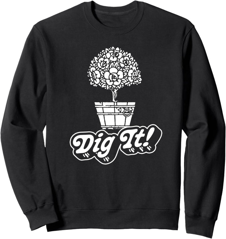 Dig It! Minimalist Gardening Shrub Simple Sketch Sweatshirt