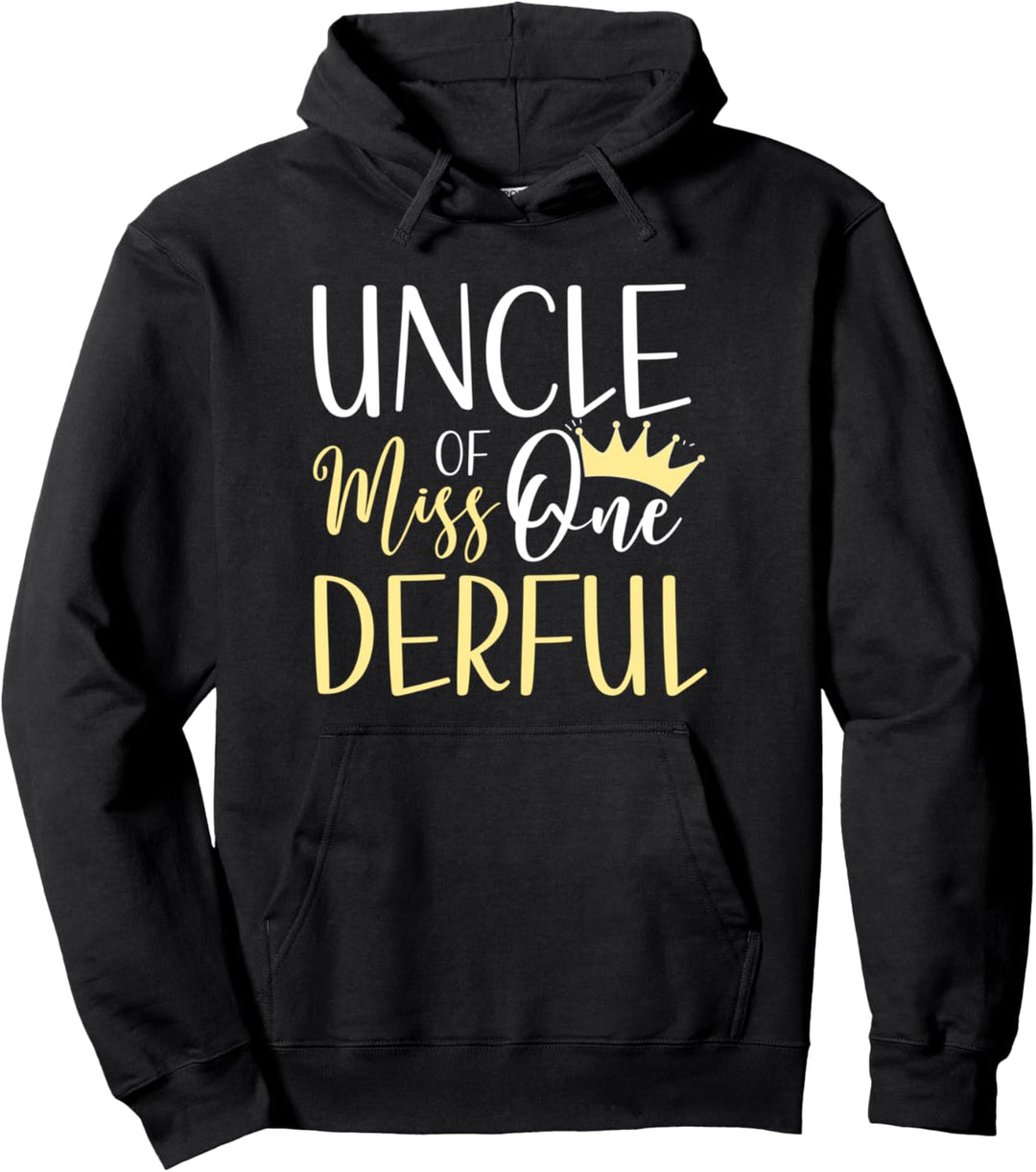 Uncle Of Miss Onederful 1. Birthday First Onederful Girl Pullover Hoodie