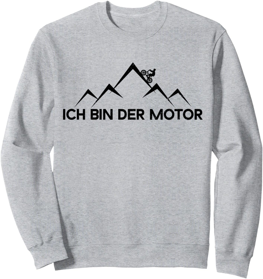Ich Bin Der Motor Fahrrad Mountainbike MTB Lustig Geschenk Sweatshirt
