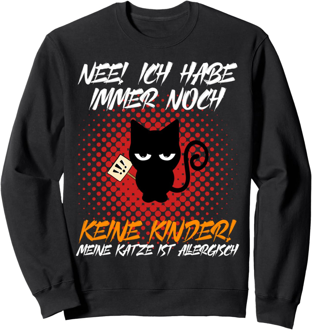 Lustiges Katzen Design meine Katze ist allergisch Katzenmama Sweatshirt
