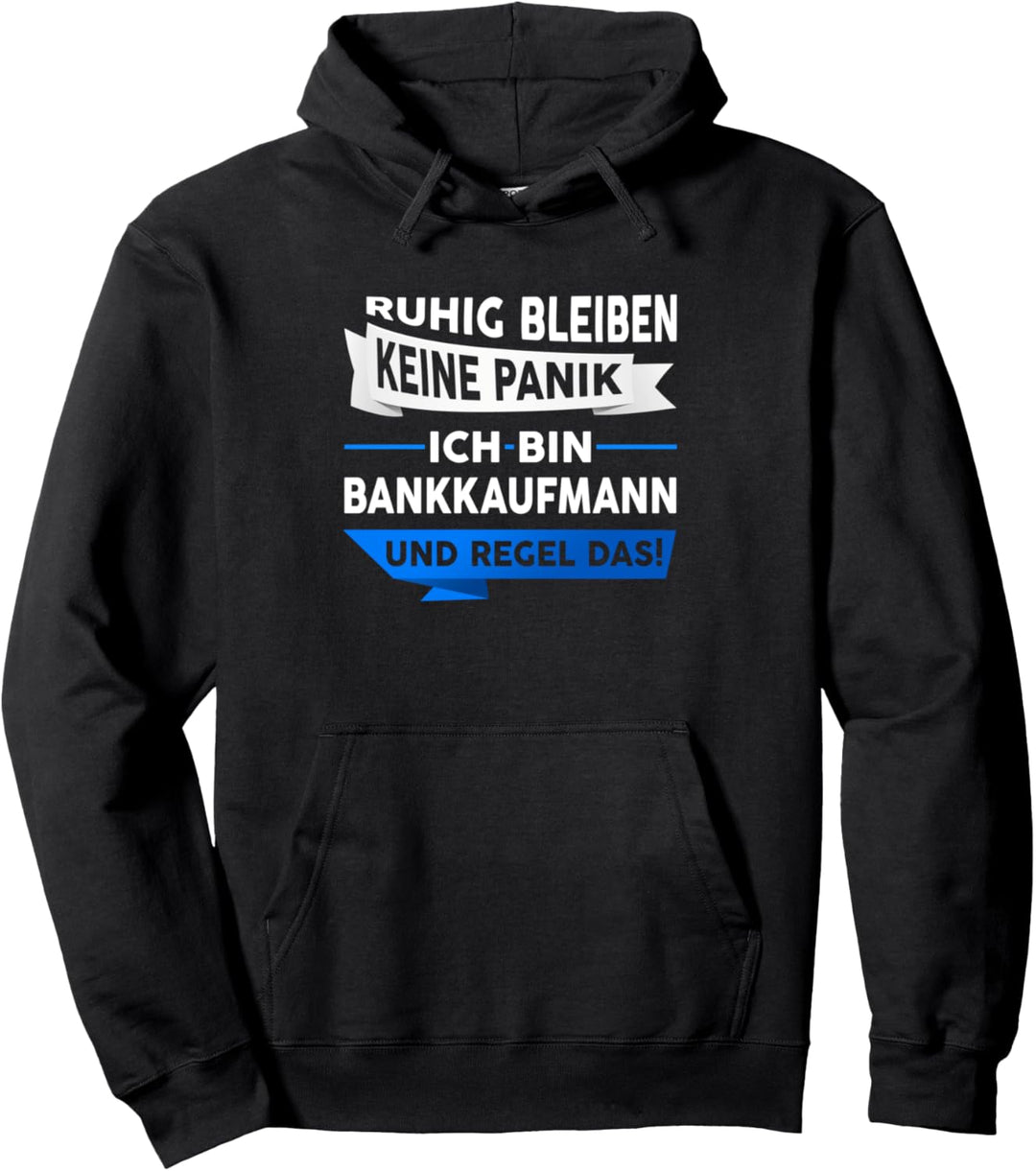 Bankkaufmann Beruf Banker Bankfachmann Geschenk Spruch Pullover Hoodie