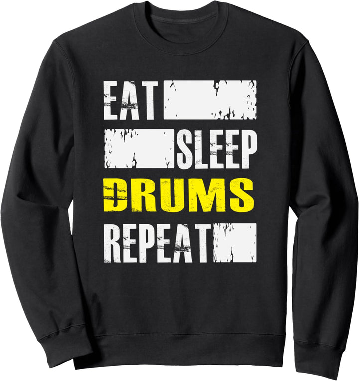 Eat Sleep Drums Repeat - Drummer Musician Sweatshirt