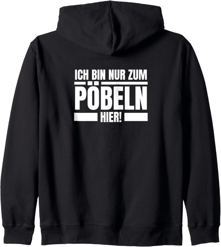 Ich bin nur zum Pöbeln hier Klugscheisser Sprüche Kapuzenjacke