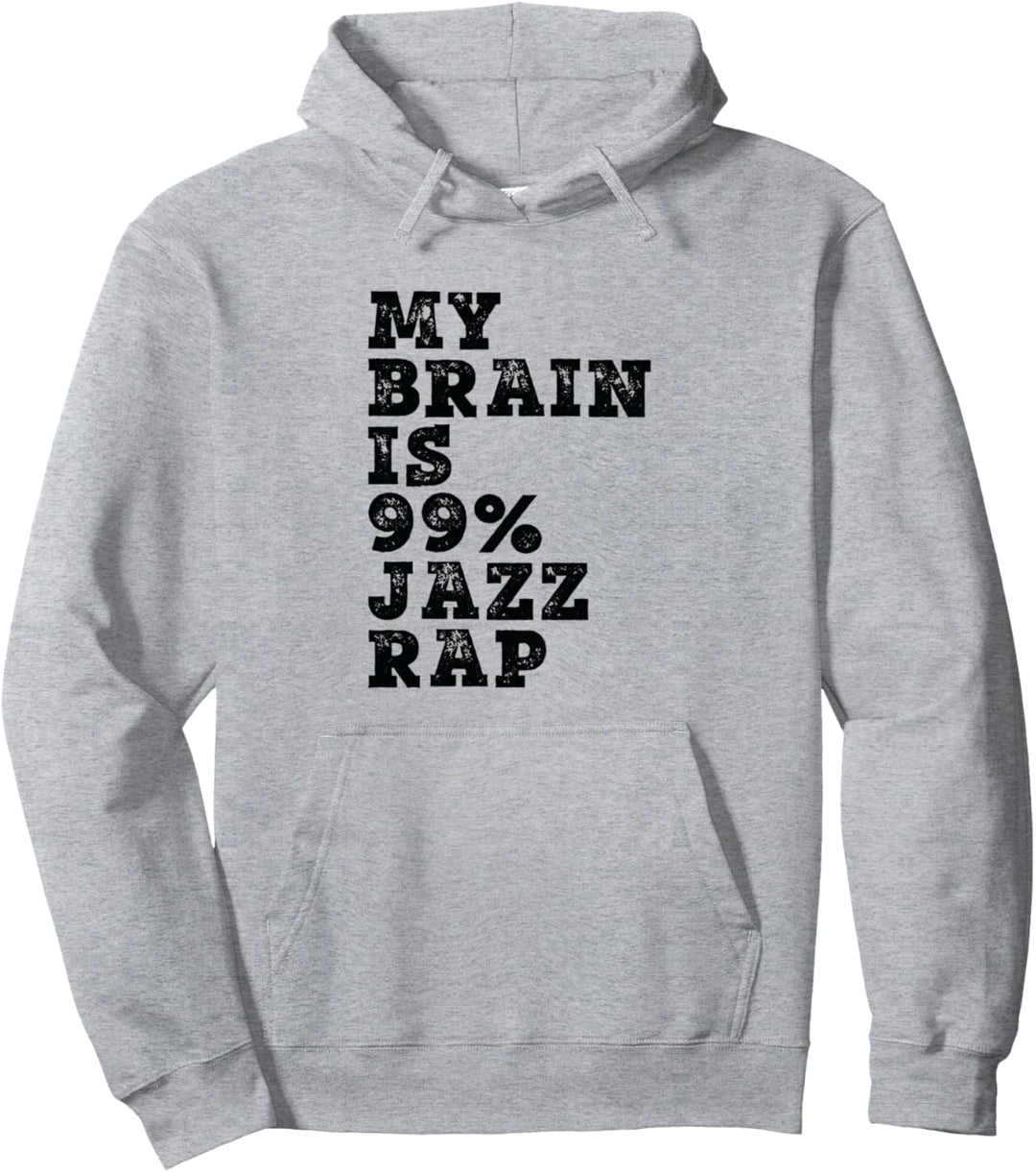 Mein Gehirn ist zu 99% Jazz-Rap Pullover Hoodie