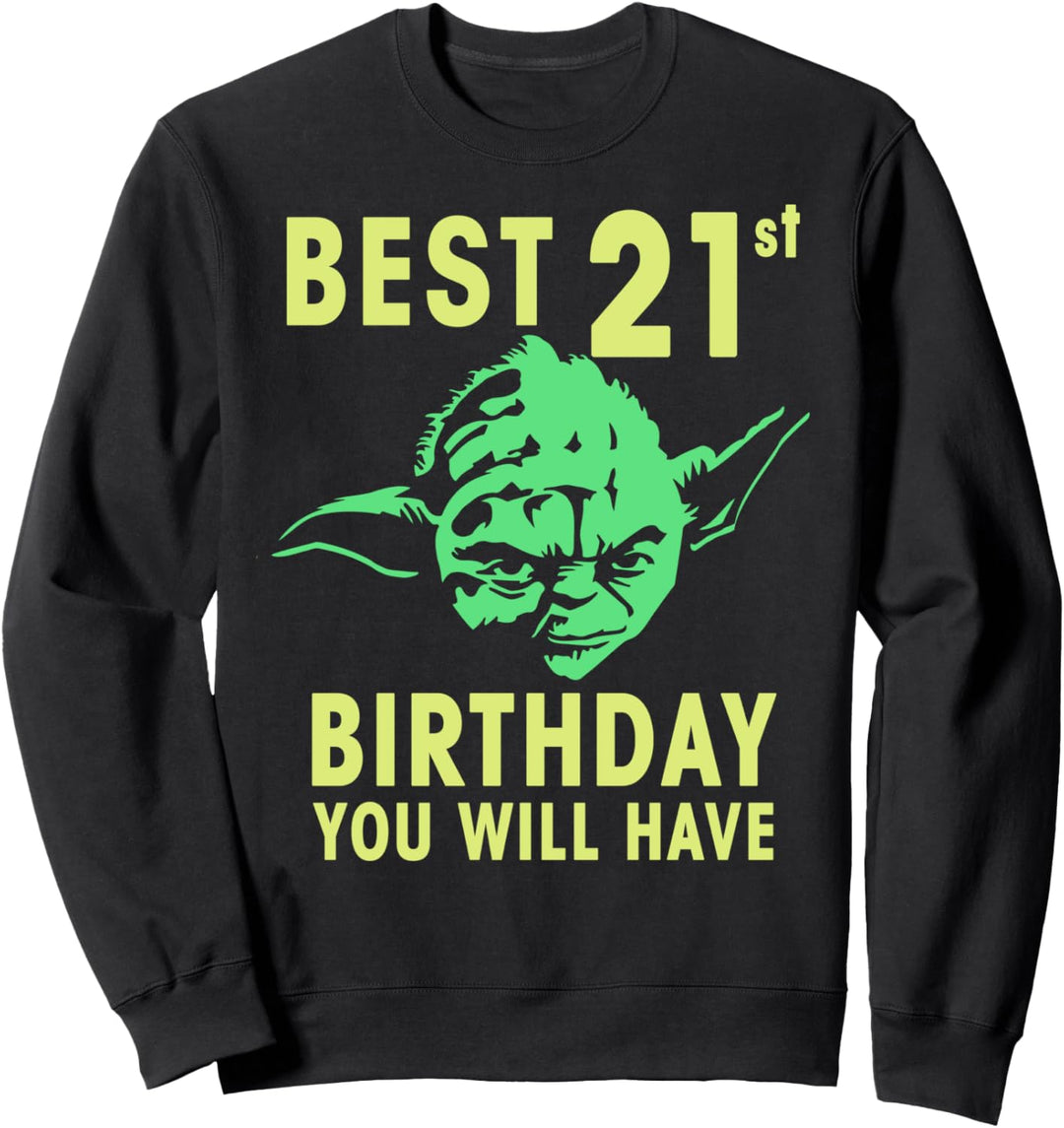 Star Wars Yoda Best 21st Birthday You Will Have Stencil Sweatshirt