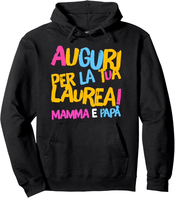 Laurea gadget Auguri per la tua laurea Mamma e Papà Pullover Hoodie