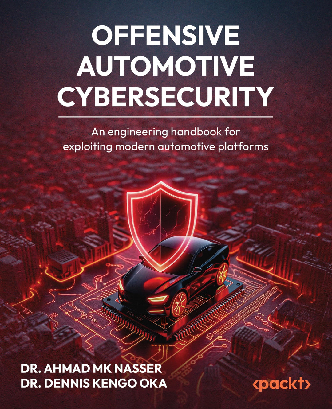 Offensive Automotive Cybersecurity: An engineering handbook for exploiting modern automotive platfor