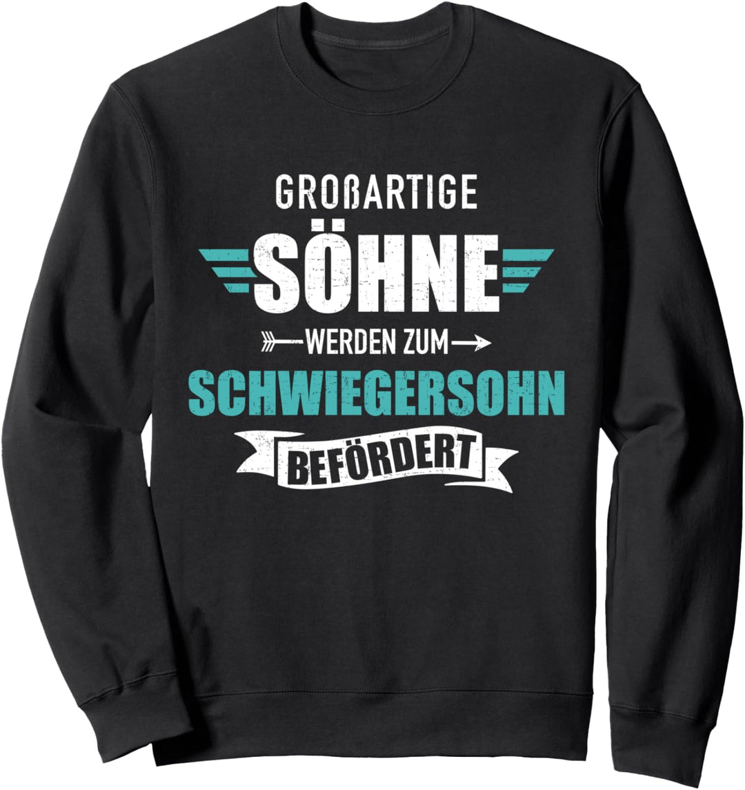 Grossartige Söhne werden zum Schwiegersohn befördert Sweatshirt