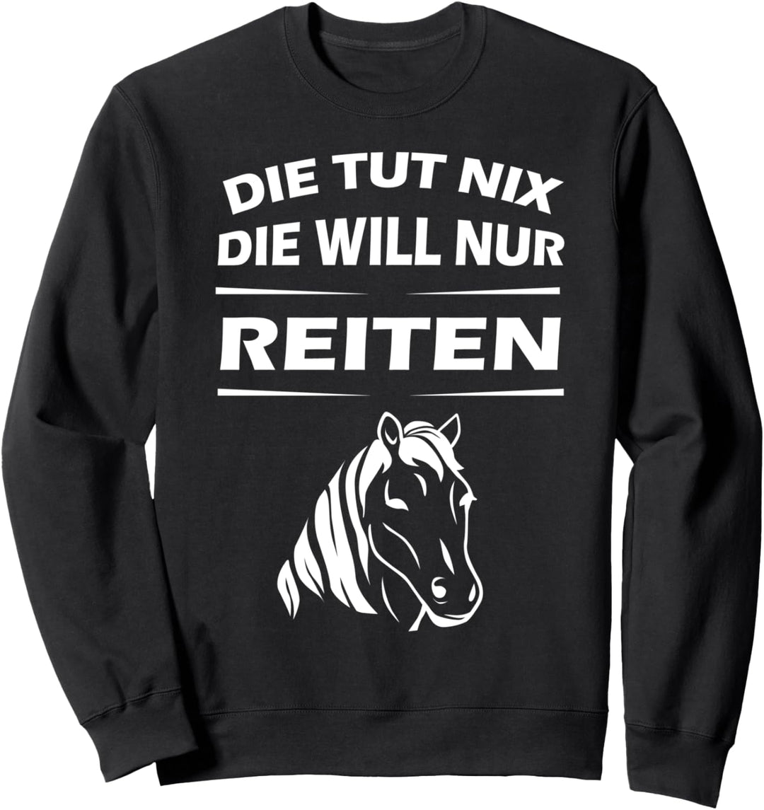 Geschenk für Reiterin I Reiter Geschenk Pferde Spruch Sweatshirt
