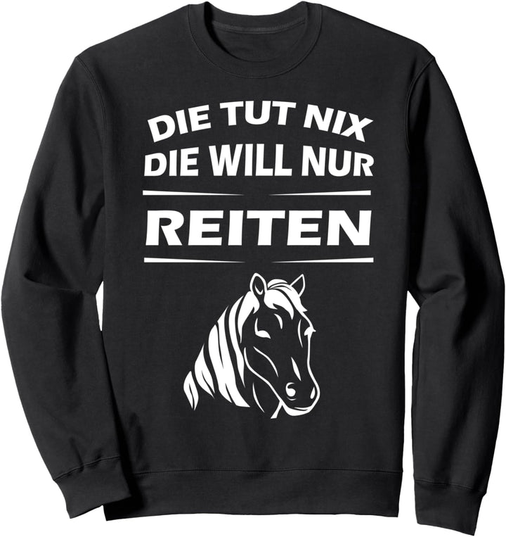 Geschenk für Reiterin I Reiter Geschenk Pferde Spruch Sweatshirt