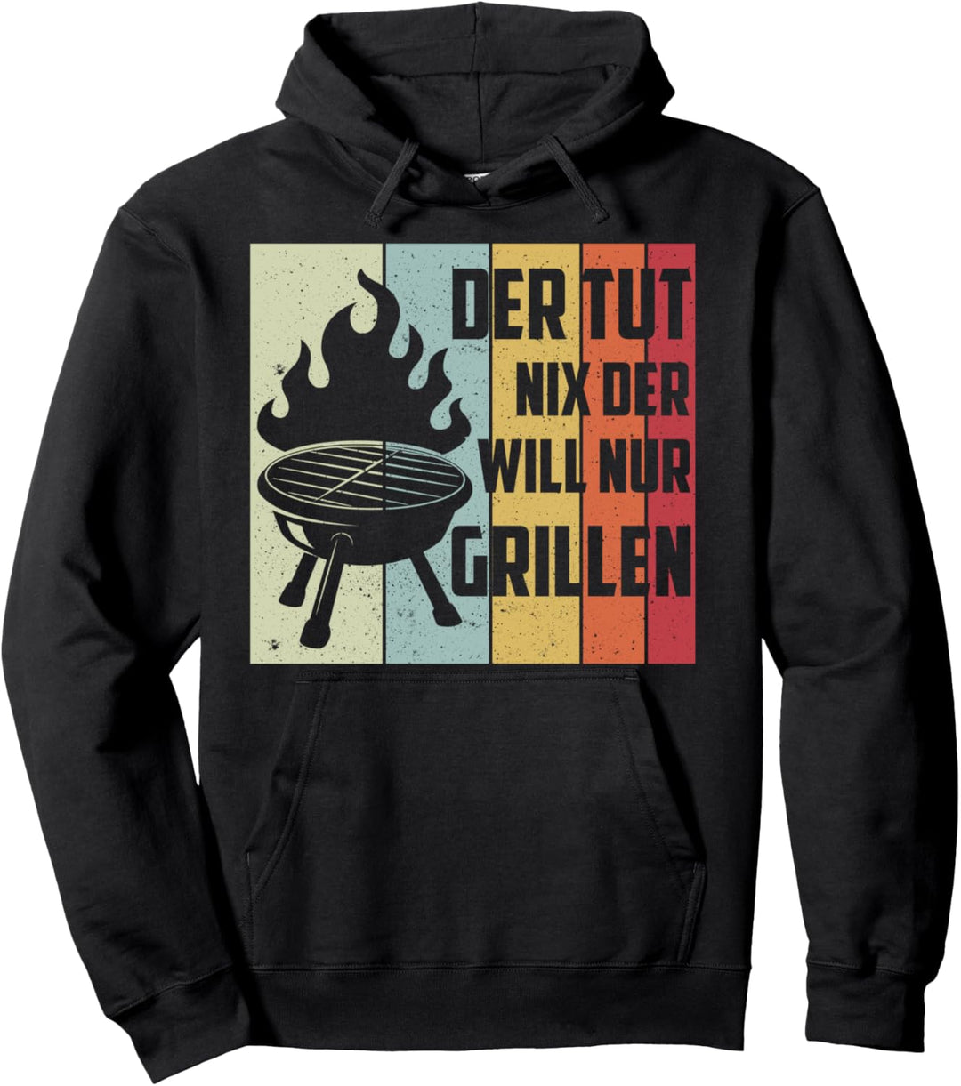 Der tut nix der will nur Grillen Pullover Hoodie