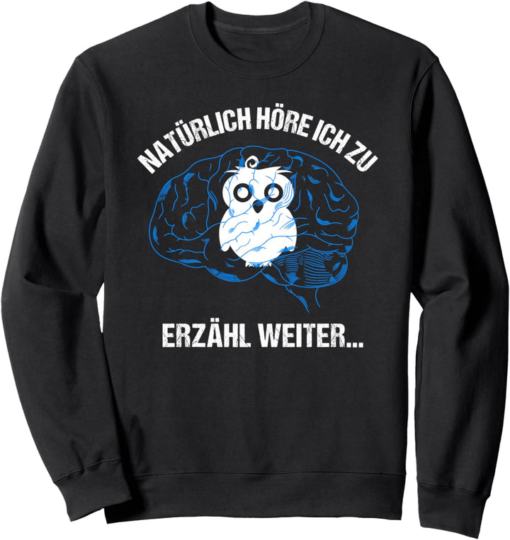 Eulen im Kopf Eule im Gehirn Lustiger Spruch Ironie Sweatshirt