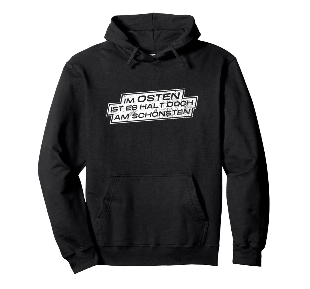 Aufgewachsen in der DDR im Osten am Schönsten Ostdeutschland Pullover Hoodie