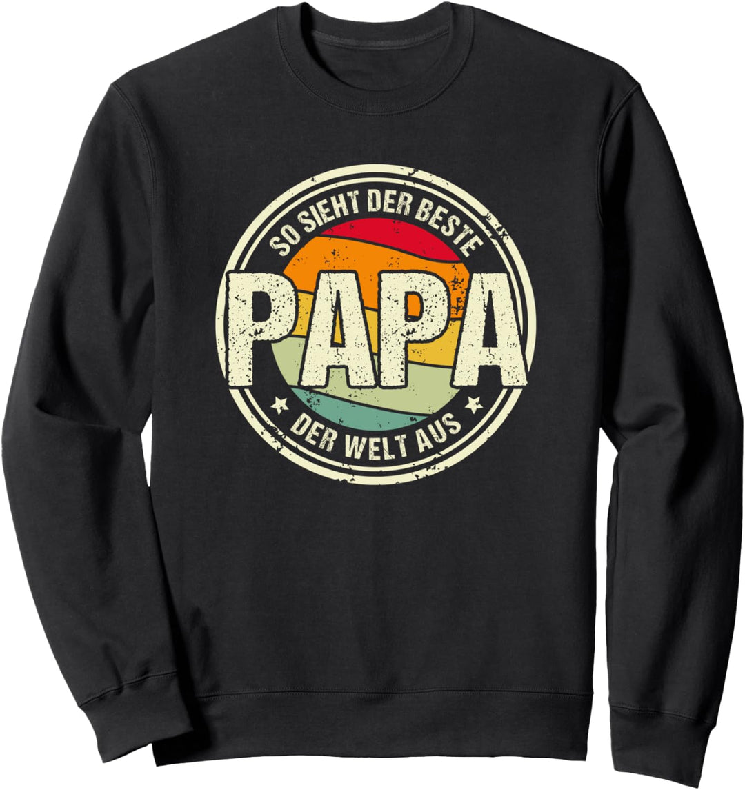 So sieht der beste Papa der Welt aus Vater Vatertag Sweatshirt