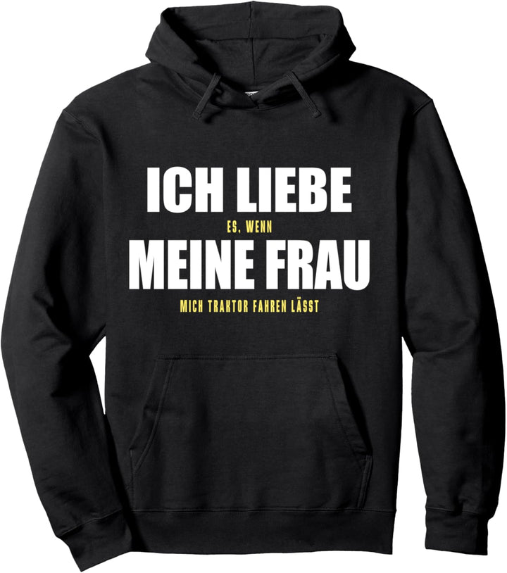 Ich Liebe Meine Frau Traktor Fahren Landwirt Bauer Pullover Hoodie
