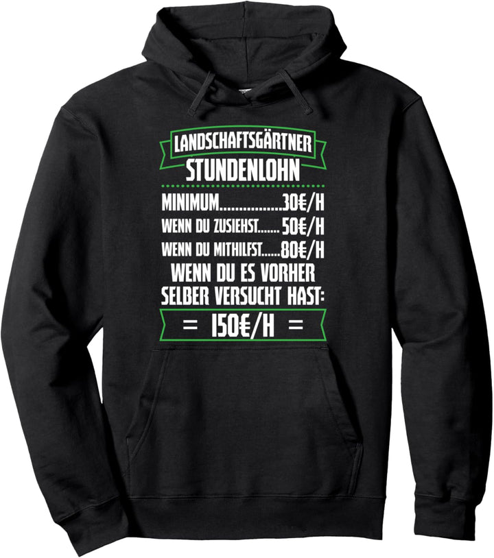 Landschaftsgärtner Stundenlohn Galabau Garten Gärtner Pullover Hoodie