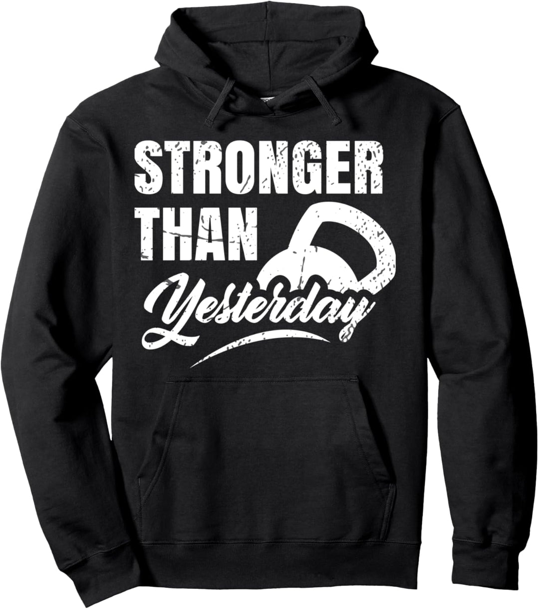 Stronger Than Yesterday - Gym Workout Motivation Fitness Pullover Hoodie