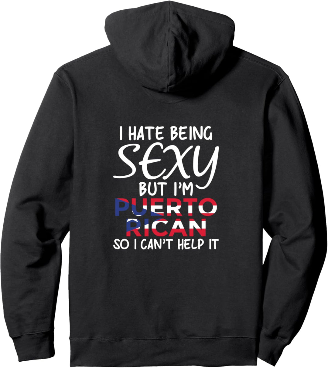 Being Sexy Puerto Rican Funny Puerto Rico Pullover Hoodie