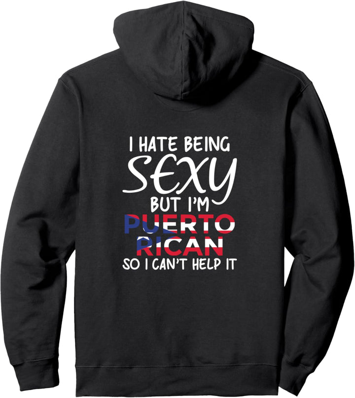 Being Sexy Puerto Rican Funny Puerto Rico Pullover Hoodie